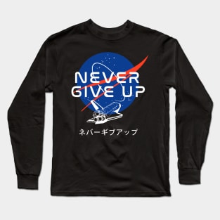 Never Never Give Up Space Long Sleeve T-Shirt